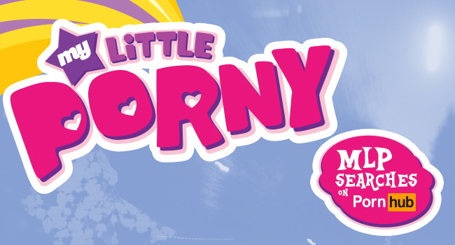 My Little Porny: MLP Searches on Pornhub