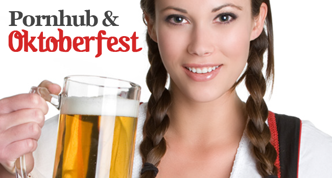 Pornhub & Oktoberfest